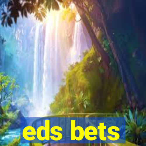 eds bets